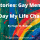 True Stories: Gay Memories - The Day My Life Changed #LGBTQI #LGBT